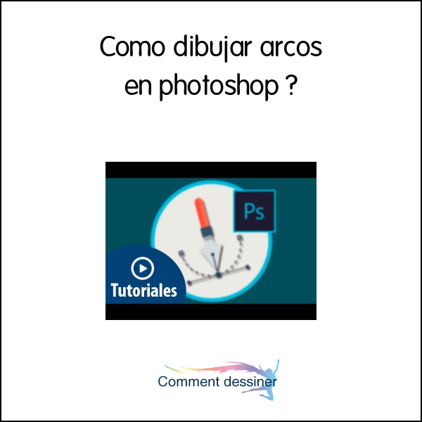 Como dibujar arcos en photoshop